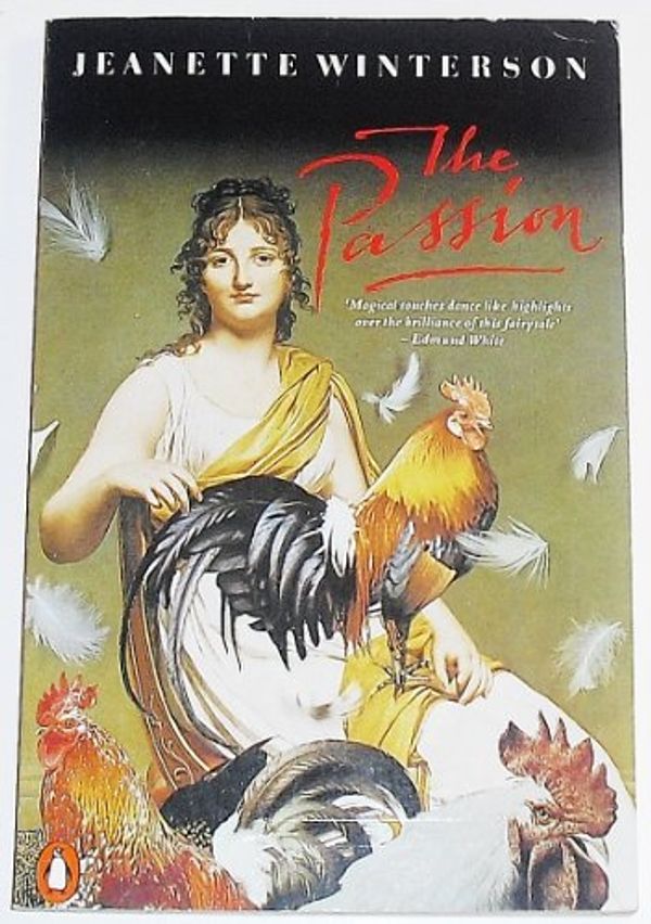 Cover Art for 9780140108316, The Passion (Penguin fiction) by Jeanette Winterson