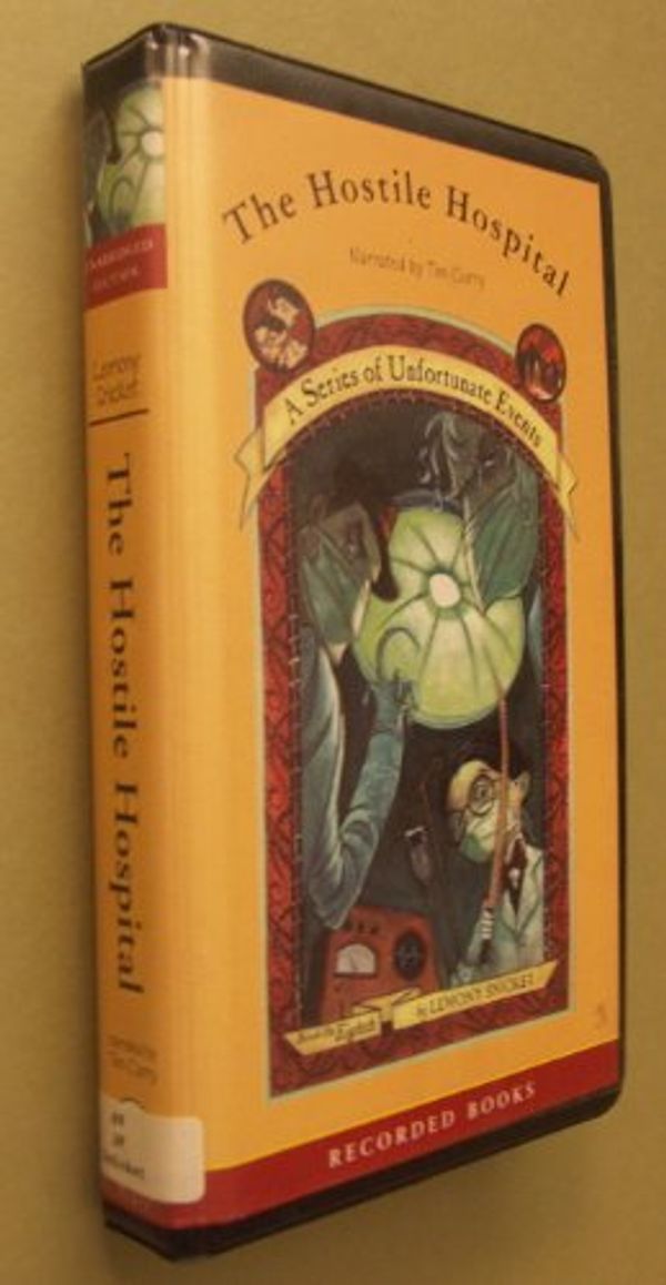 Cover Art for 9781402537462, The Hostile Hospital (A Series of Unfortunate Events, Book 8) by Lemony Snicket