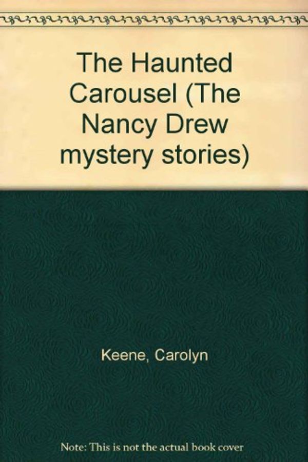 Cover Art for 9780006921738, The Haunted Carousel by Carolyn Keene