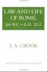 Cover Art for 9780801492730, Law and Life of Rome, 90 B.C.-A.D.212 by J.A. Crook
