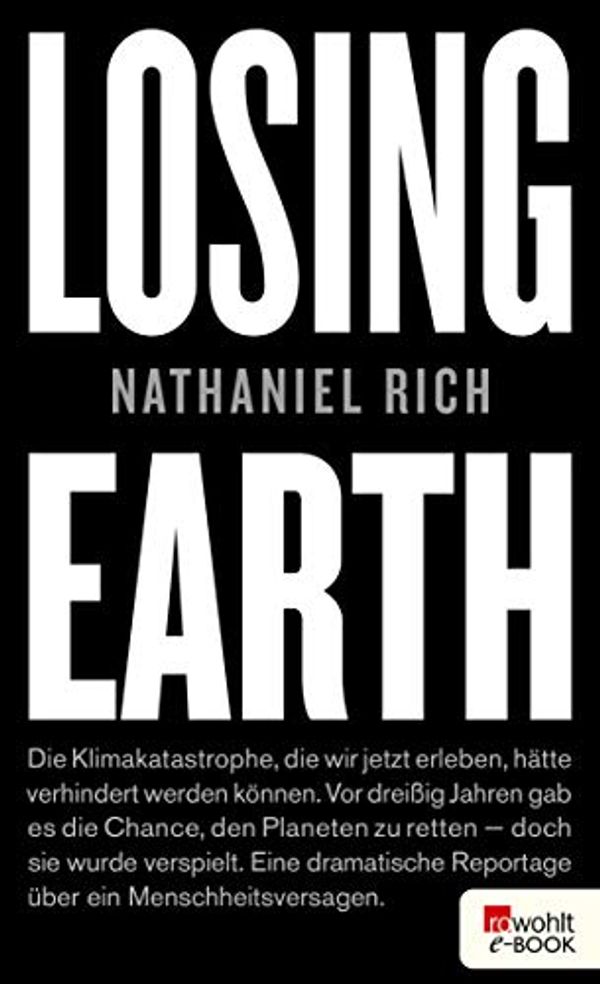 Cover Art for B07Q8QBQSX, Losing Earth (German Edition) by Nathaniel Rich