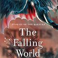 Cover Art for B07H46HVMS, Stories of the Raksura: The Falling World by Martha Wells