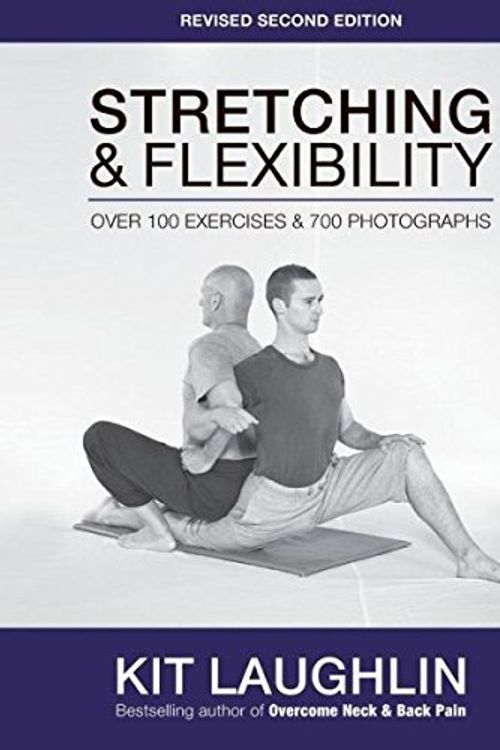 Cover Art for 8601410627133, By Kit Laughlin Stretching & Flexibility, Second Edition (revised) [Paperback] by Kit Laughlin