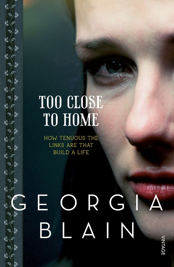 Cover Art for 9781864711776, Too Close To Home by Georgia Blain