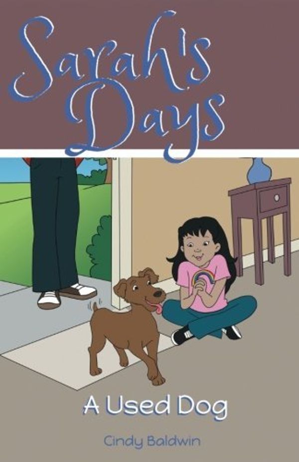Cover Art for 9781948695060, Sarah's Days: A Used Dog by Cindy Baldwin