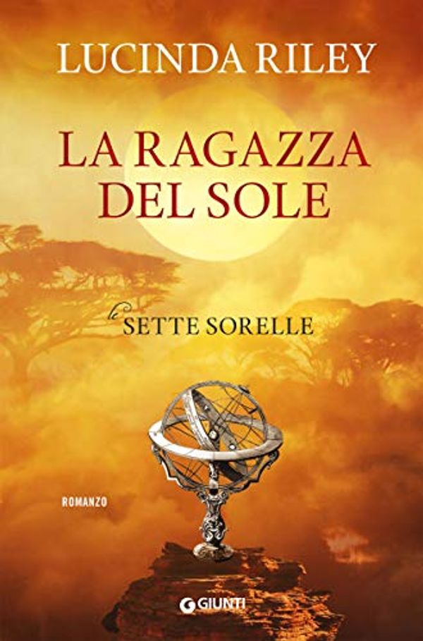 Cover Art for B07YNVZ22N, La ragazza del sole (Le Sette Sorelle Vol. 6) (Italian Edition) by Lucinda Riley