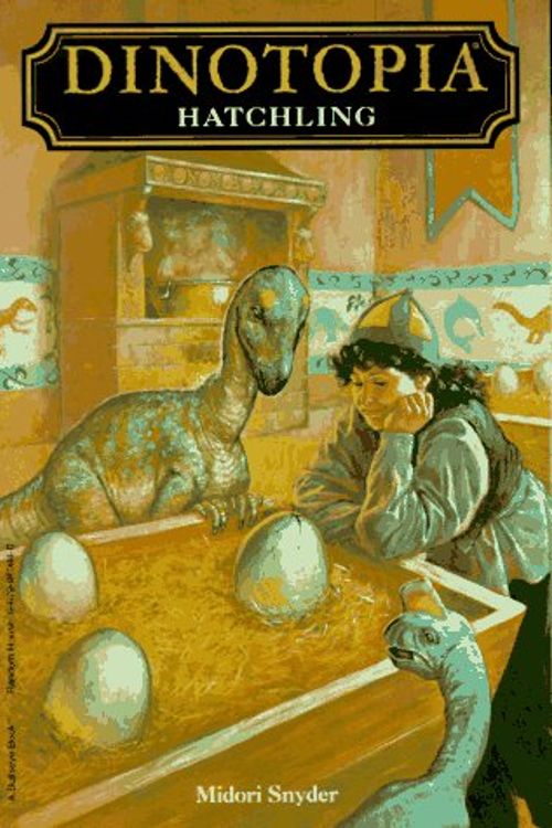 Cover Art for 9780679869849, Dinotopia #3: Hatchling by Midori Snyder