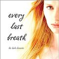 Cover Art for 9780373211142, Every Last Breath (Dark Elements) by Jennifer L. Armentrout