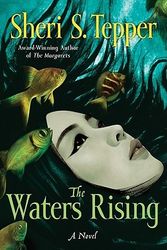 Cover Art for 9780061958878, The Waters Rising: A Novel by Sheri S. Tepper