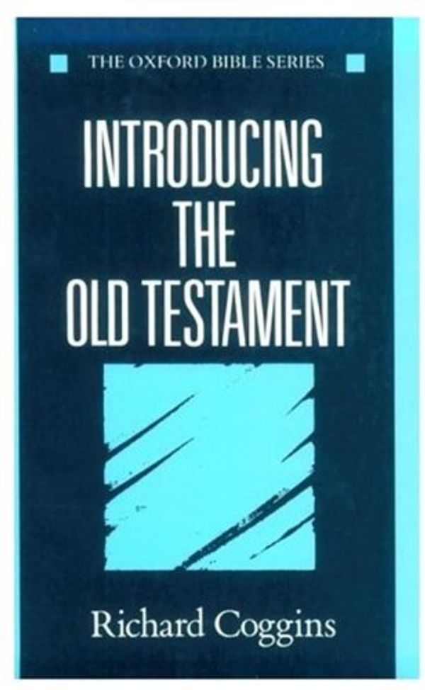 Cover Art for 9780192132550, Introducing the Old Testament by R J Coggins