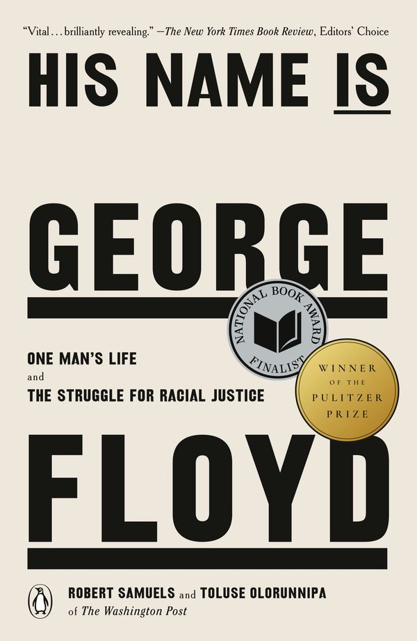 Cover Art for 9780593490822, His Name Is George Floyd (Pulitzer Prize Winner) by Robert Samuels, Toluse Olorunnipa, Dion Graham, Robert Samuels, Toluse Olorunnipa