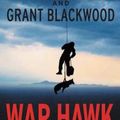 Cover Art for 9780062135292, War Hawk by James Rollins, Grant Blackwood