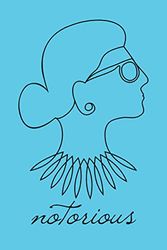 Cover Art for 9798688243017, Notorious RBG Ruth Bader Ginsburg Notebook, Journal, Diary: Notorious RBG Ruth Bader Ginsburg Notebook, Journal, Diary: 6" x 9" Lined Blank Paper For ... Black Line Drawing on Blue Background Cover. by My Dear Humans Publishing