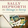 Cover Art for 9781743535752, The Things We Keep by Sally Hepworth