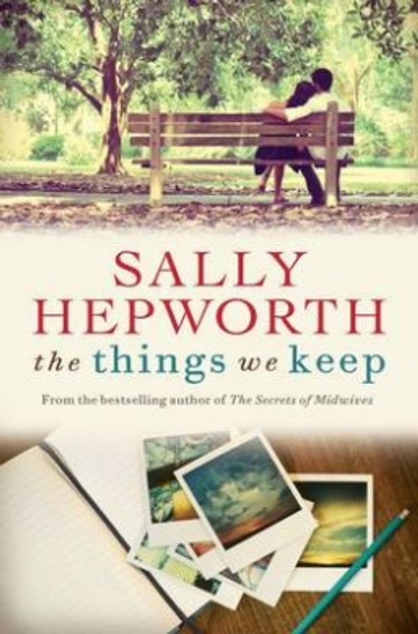 Cover Art for 9781743535752, The Things We Keep by Sally Hepworth