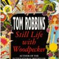 Cover Art for 9780553408980, Still Life with Woodpecker by Tom Robbins
