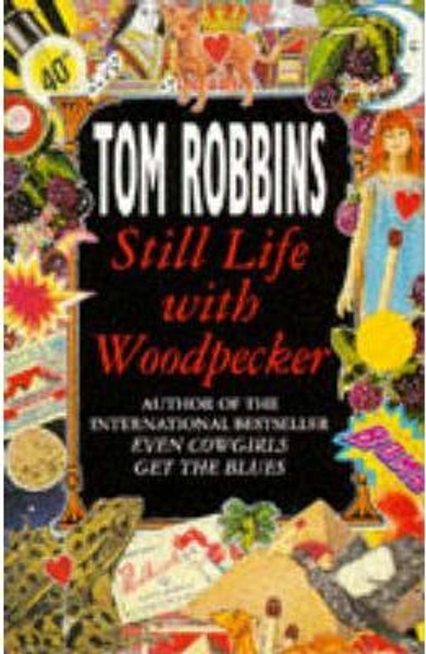 Cover Art for 9780553408980, Still Life with Woodpecker by Tom Robbins