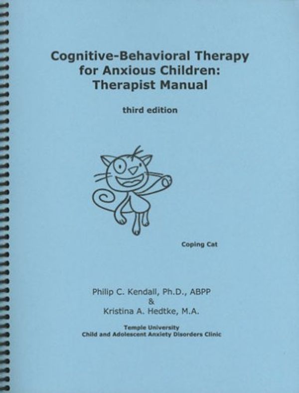 Cover Art for 9781888805222, Cognitive-Behavioral Therapy for Anxious Children by Philip C. Kendall