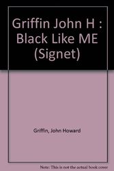 Cover Art for 9780451155306, Black Like Me by John Howard Griffin