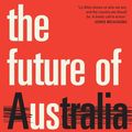 Cover Art for 9781742244785, The Future of Us: Demography gets a makeover by Liz Allen