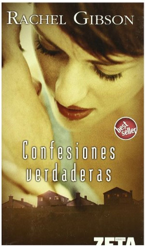 Cover Art for 9788496778351, Confesiones Verdaderas/ True confessions (Bolsillo Zeta Romantica) (Spanish Edition) by Rachel Gibson