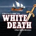 Cover Art for B004IATC4I, White Death (NUMA Files series Book 4) by Clive Cussler, Paul Kemprecos