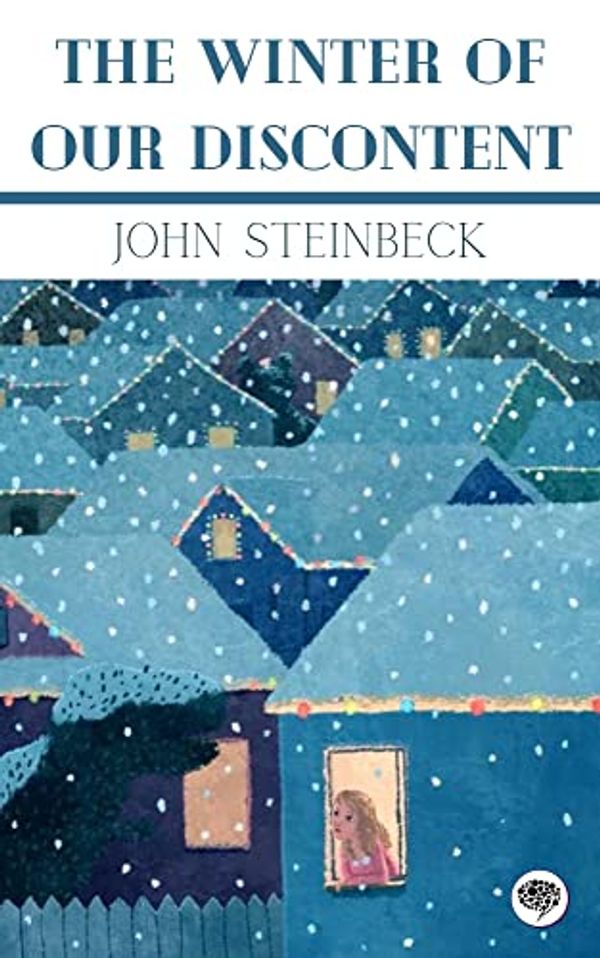 Cover Art for B0BNMZ9CMW, The Winter of Our Discontent by John Steinbeck