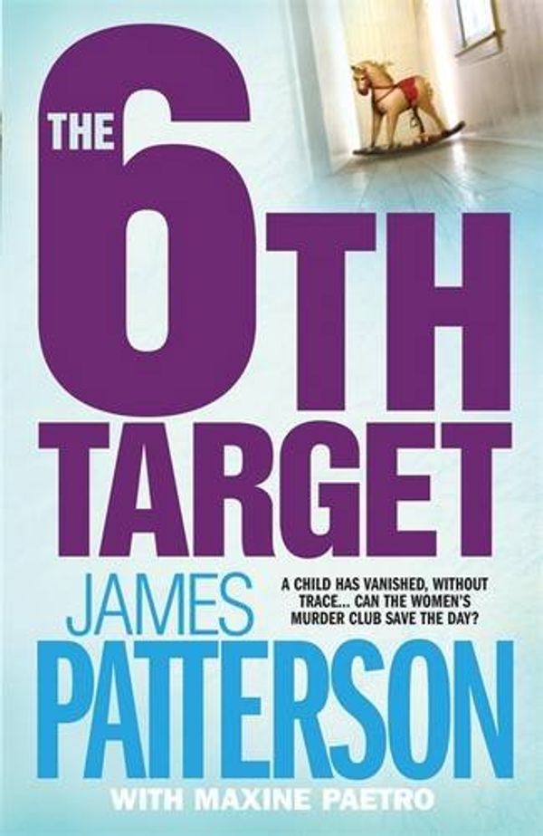 Cover Art for 9780755375691, The 6th Target by James Patterson, Maxine Paetro