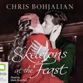 Cover Art for 9781742017730, Skeletons at the Feast (Compact Disc) by Chris Bohjalian