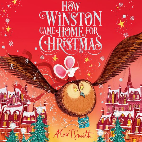 Cover Art for 9781529041606, How Winston Came Home for Christmas by Alex T. Smith