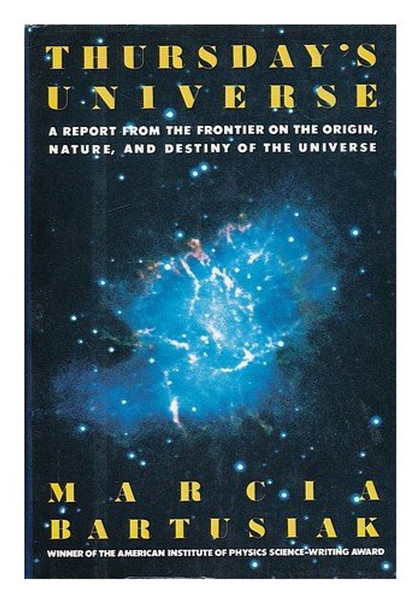 Cover Art for 9780812912029, Thursday's Universe by Marcia Bartusiak