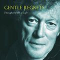 Cover Art for 9781472927859, Gentle Regrets: Thoughts From a Life by Sir Roger Scruton