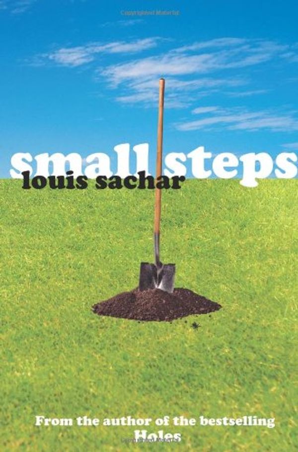 Cover Art for 9780747580300, Small Steps by Louis Sachar