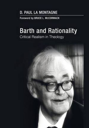 Cover Art for 9781498214438, Barth and Rationality by D Paul La Montagne