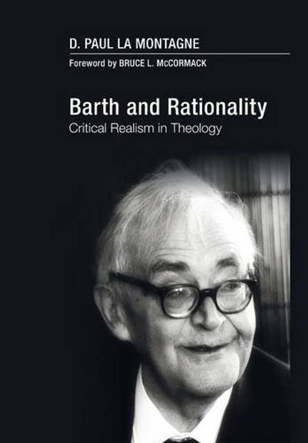 Cover Art for 9781498214438, Barth and Rationality by D Paul La Montagne