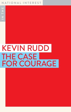 Cover Art for 9781922464156, The Case for Courage by Kevin Rudd