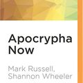 Cover Art for 0885444866319, Apocrypha Now! by Mark Russell, Shannon Wheeler
