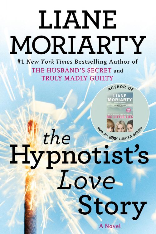 Cover Art for 9780451492340, The Hypnotist’s Love Story by Liane Moriarty
