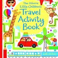 Cover Art for 9780794531270, The Usborne Little Children's Travel Activity Book by James MacLaine
