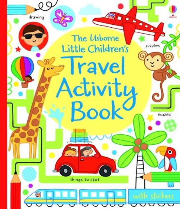 Cover Art for 9780794531270, The Usborne Little Children's Travel Activity Book by James MacLaine