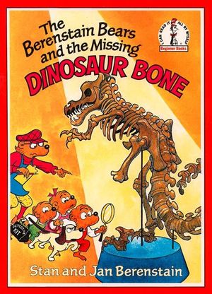Cover Art for 9780001713338, The Berenstain Bears and the Missing Dinosaur Bone by Stan Berenstain, Jan Berenstain