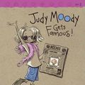 Cover Art for 9780756919450, Judy Moody Gets Famous! by Megan McDonald