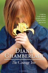 Cover Art for 9780778327417, The Courage Tree by Diane Chamberlain