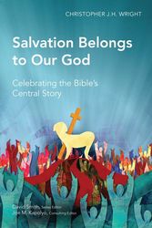 Cover Art for 9781907713071, Salvation Belongs to Our God by Christopher J. H. Wright