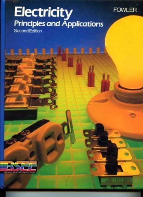 Cover Art for 9780070217072, Electricity:  Principles and Applications by Richard J. Fowler