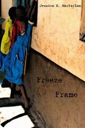 Cover Art for 9781442161047, Freeze Frame by Jessica E. MacFarlan