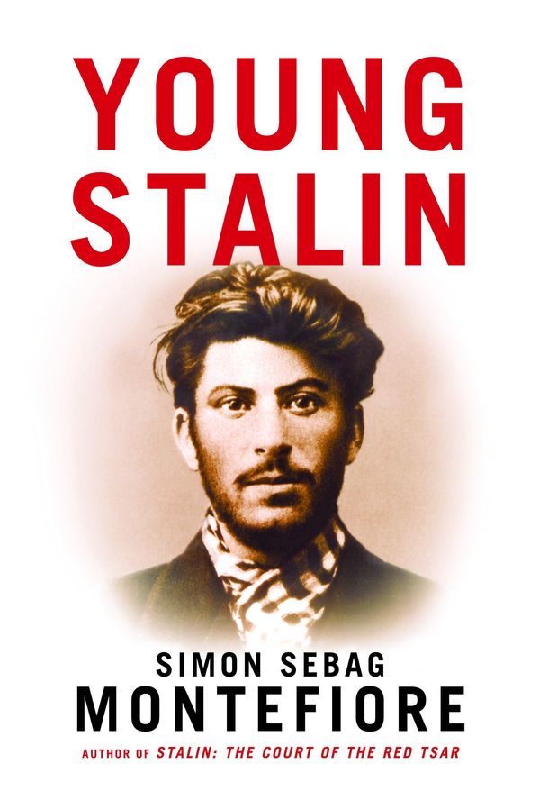 Cover Art for 9780307498922, Young Stalin by Simon Sebag Montefiore