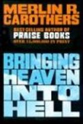 Cover Art for 9780800708337, Bringing Heaven Into Hell by Merlin R Carothers