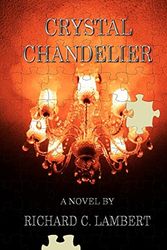 Cover Art for 9781470113605, Crystal Chandelier by Richard C. Lambert