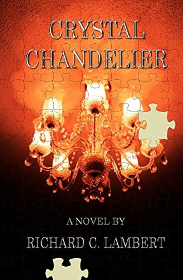 Cover Art for 9781470113605, Crystal Chandelier by Richard C. Lambert